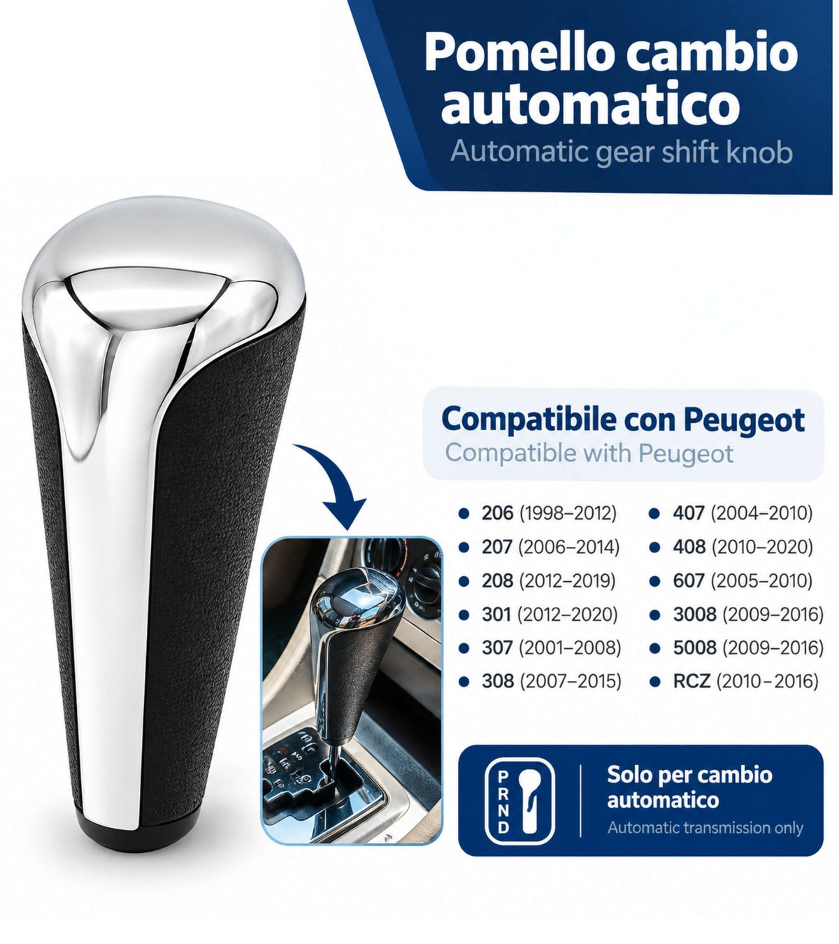 Pomello Leva Cambio Automatico Compatibile con Peugeot 206 207 208 301 307 308 407 408 607 3008 5008 RCZ e codice OEM 2403EF Argento Cromato e Nero